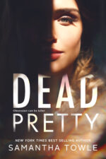 Dead Pretty by Samantha Towle Dead Pretty by Samantha Towle