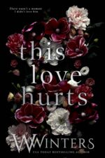 This Love Hurts by W. Winters This Love Hurts by W. Winters