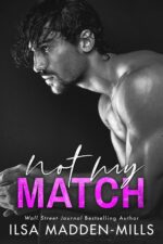 Not My Match by Ilsa Madden-Mills Not My Match by Ilsa Madden-Mills