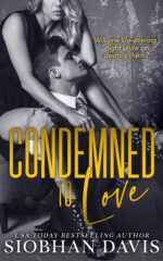 Condemned to Love by Siobhan Davis Condemned to Love by Siobhan Davis