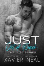 Just out of Reach by Xavier Neal Just out of Reach by Xavier Neal