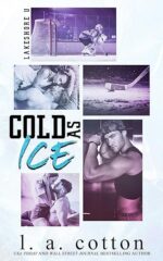 Cold As Ice (Lakeshore U) by L A Cotton Cold As Ice (Lakeshore U) by L A Cotton