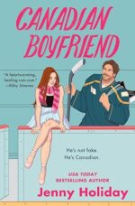 Canadian Boyfriend by Jenny Holiday Canadian Boyfriend by Jenny Holiday