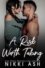 A Risk Worth Taking (Falling in Love #2) by Nikki Ash A Risk Worth Taking (Falling in Love #2) by Nikki Ash