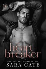 The Heartbreaker (The Goode Brothers) by Sara Cate The Heartbreaker (The Goode Brothers) by Sara Cate