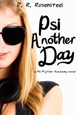 Psi Another Day by D. R. Rosensteel