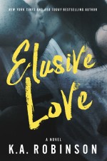 Elusive Love by K.A. Robinson