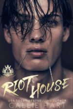 Riot House by Callie Hart