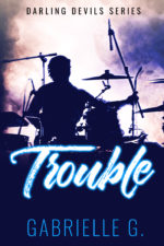 Trouble by Gabrielle G
