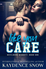 Like You Care by Kaydence Snow