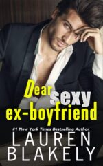 Dear Sexy Ex Boyfriend by Lauren Blakely
