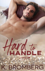 Hard to Handle by K Bromberg
