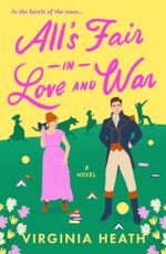 All’s Fair in Love and War by Virginia Heath