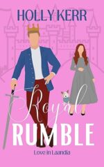 Royal Rumble (Love in Laandia #1) by Holly Kerr