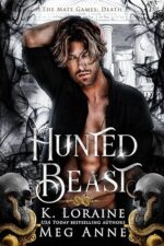 Hunted Beast (The Mate Games: Death #2) by Meg Anne and K. Loraine