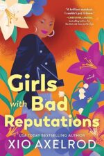 Girls with Bad Reputations (The Lillys, #2) by Xio Axelrod