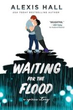 Waiting for the Flood (Spires, 2) by Alexis Hall
