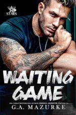 Waiting Game (New York Stars, #2) by G.A Mazurke