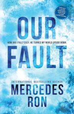 Our Fault (Culpable, #3) by Mercedes Ron