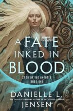 A Fate Inked in Blood (Saga of the Unfated, #1) by Danielle L. Jensen