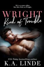 Wright Kind of Trouble (Wright Vineyard, #7) by K.A. Linde
