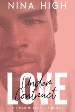 Love, Under Contract: A fake relationship romance (Martin Brothers Book 1) by Nina High