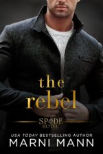 The Rebel (Spade Hotel #2) by Marni Mann