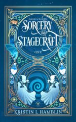 Sorcery and Stagecraft by Kristin L. Hamblin