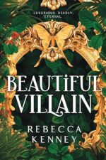 Beautiful Villain (Gilded Monsters, #1) by Rebecca Kenney