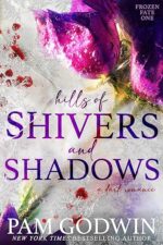 Hills of Shivers and Shadows by Pam Godwin