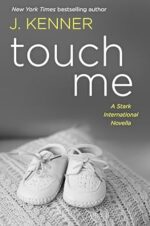 Touch Me (Stark International Security, #4) by J. Kenner