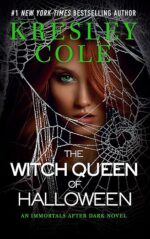 The Witch Queen of Halloween (Immortals After Dark, #18.5) by Kresley Cole