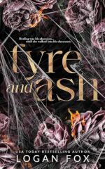 Fyre and Ash (Fyre & Ashes) by Logan Fox