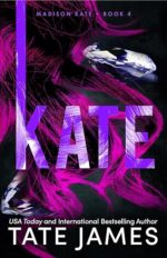 Kate (Madison Kate, #4) by Tate James
