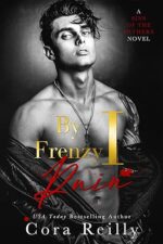 By Frenzy I Ruin (Sins of the Fathers, #5) by Cora Reilly