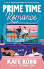 Prime Time Romance by Kate Robb
