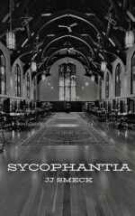 Sycophantia by JJ Smeck