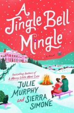 A Jingle Bell Mingle (A Christmas Notch, #3) by Julie Murphy and Sierra Simone