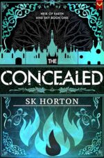 The Concealed by SK Horton