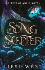 Of Song and Scepter by Liesl West