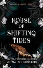 House of Shifting Tides (The Kingdom of Crows #4) by Olivia Wildenstein