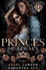 Princes of Legacy (Royals of Forsyth University, #9) by Angel Lawson and Samantha Rue