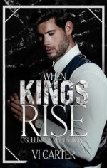 When Kings Rise (The O’Sullivan’s Brides #1) by Vi Carter