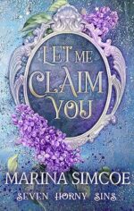 Let Me Claim You (Seven Horny Sins, #1) by Marina Simcoe