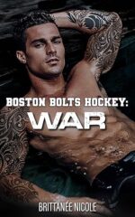 War (Boston Bolts Hockey, #3) by Brittanee Nicole
